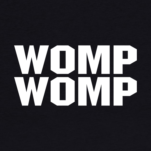 Womp Womp - White by BigOrangeShirtShop